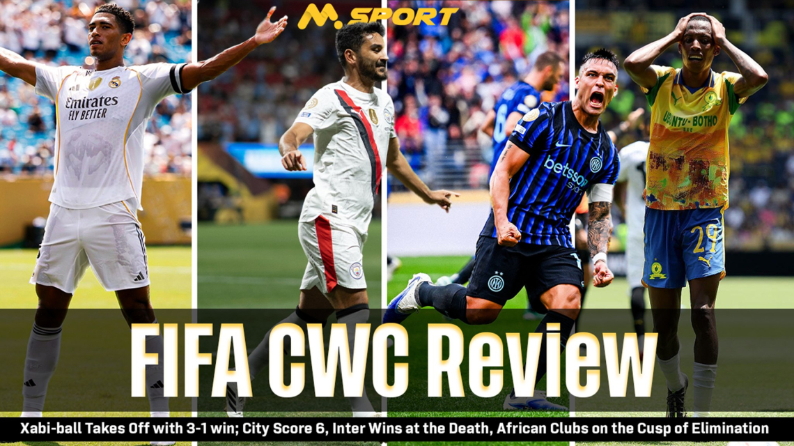 Xabi-ball Takes Off with 3-1 win; City Score 6, Inter Win at the Death, Al Ahly &amp; Wydad Head Home, Other African Clubs Might Join Soon - FIFA CWC Review